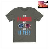 I Am Famous but No One Knows It Yet Short Sleeve Tee Army / XS Men - Apparel - Shirts - T-Shirts $20 - $50 affordable gifts Apparel army