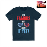 I Am Famous but No One Knows It Yet Short Sleeve Tee Navy / XS Men - Apparel - Shirts - T-Shirts $20 - $50 affordable gifts Apparel army